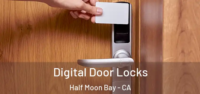  Digital Door Locks Half Moon Bay - CA