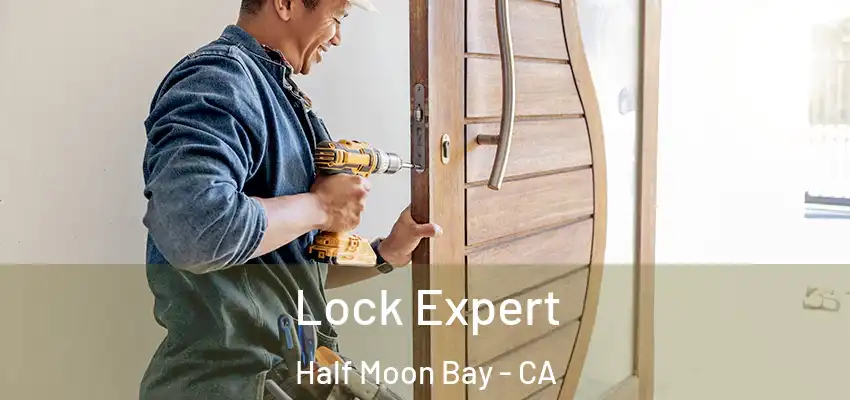  Lock Expert Half Moon Bay - CA