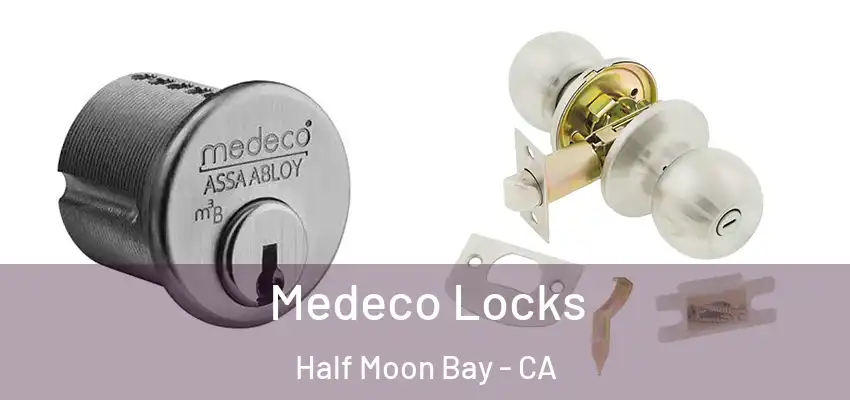  Medeco Locks Half Moon Bay - CA